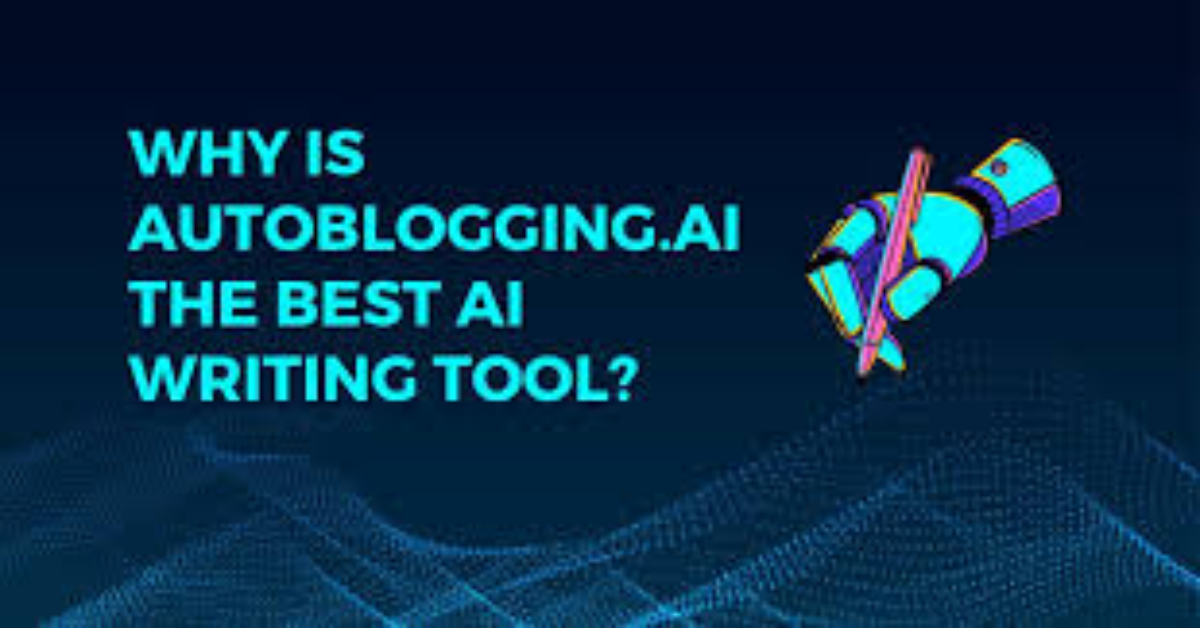 Why is autoblogging.ai the best AI writing tool